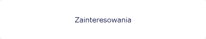 Zainteresowania